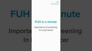 FUH in a minute - Importance of screening in lung cancer