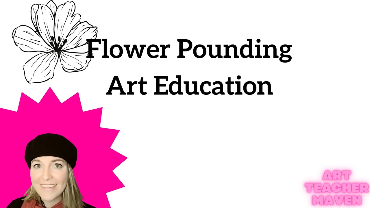 Flower Pounding Elementary Art Art at Home Art with Nature Flower Petal Pigment