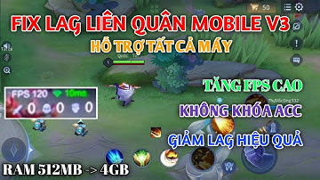 FILE FIX LAG LIÊN QUÂN MOBILE MÙA 22 V3 SAU KHI CẬP NHẬT - GIẢM LAG HIỆU QUẢ | TÍN LAG