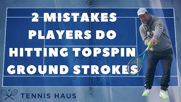 Don’t make these mistakes on your topspin forehand and backhand