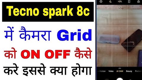 Tecno spark 8c me camera grid line on off kaise kiya jata hai।। camera grid line in Tecno Spark 8c