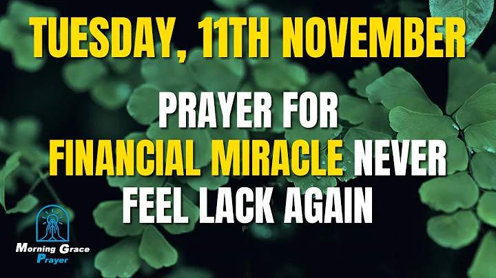 November 11th: Financial Miracle Prayer, Unlock  Abundance  Breakthrough in Your Finances
