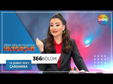 Didem Arslan Yılmaz'la Vazgeçme 366. Bölüm | 16 Şubat 2022