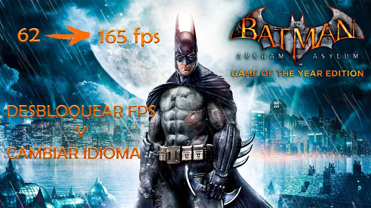 Desbloquear FPS y cambiar idioma - Batman Arkham Asylum - YouTube