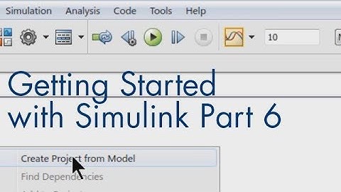 Getting Started with Simulink, Part 6: How to Manage Your Simulink Model