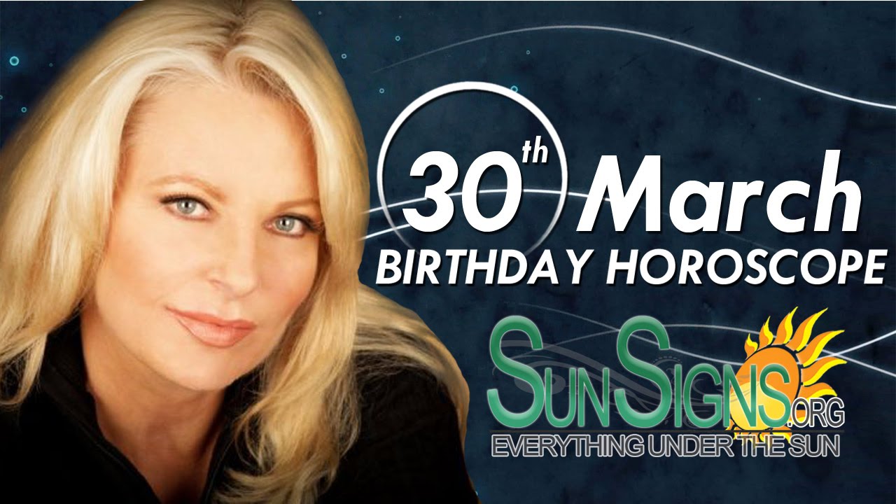 Birthday March 30th Horoscope Personality Zodiac Sign