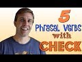 5 Useful Phrasal Verbs with CHECK to Improve Your English