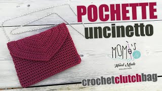 TUTORIAL POCHETTE UNCINETTO - EASY CROCHET CLUTCH BAG