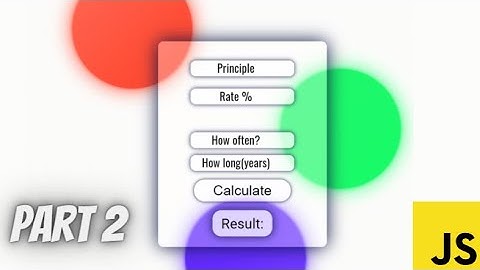 Create Compound Interest Calculator Tutorial Part 2 (Javascript)