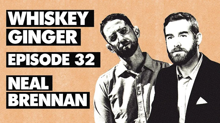 Whiskey Ginger - Neal Brennan - #32