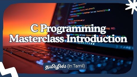 💡Introduction to C Programming  Beginner Friendly Tutorial in Tamil