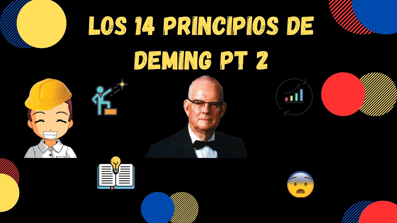 Los 14 Principios De La Calidad De Deming Parte 2