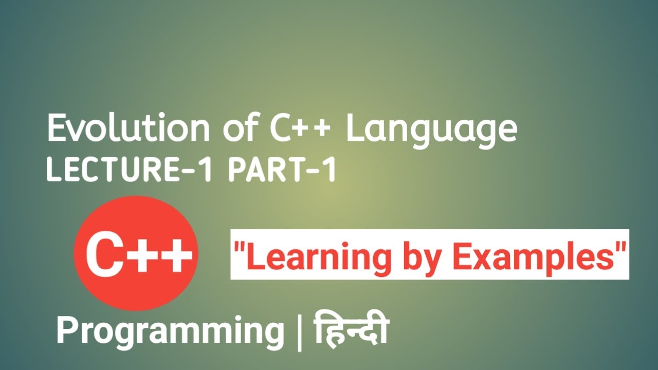 Lecture 01:- Evolution of C++ Language - YouTube