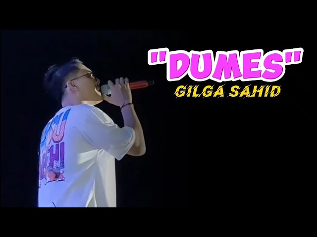 GILGA SAHID - DUMES | Bikin Penonton Ambyar🔥Iseh Sok Kelingan Kabeh Kenangan‼️ class=