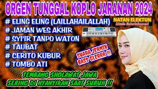 ORGEN TUNGGAL KOPLO JARANAN | TEMBANG SHOLAWAT JAWA VIRAL❗Eling eling (LAILLAHAILALLAH), Taubat