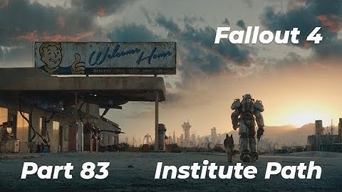 Fallout 4 GOTY Part 83 (Institute Path) PS4 Gameplay (No Commentary)