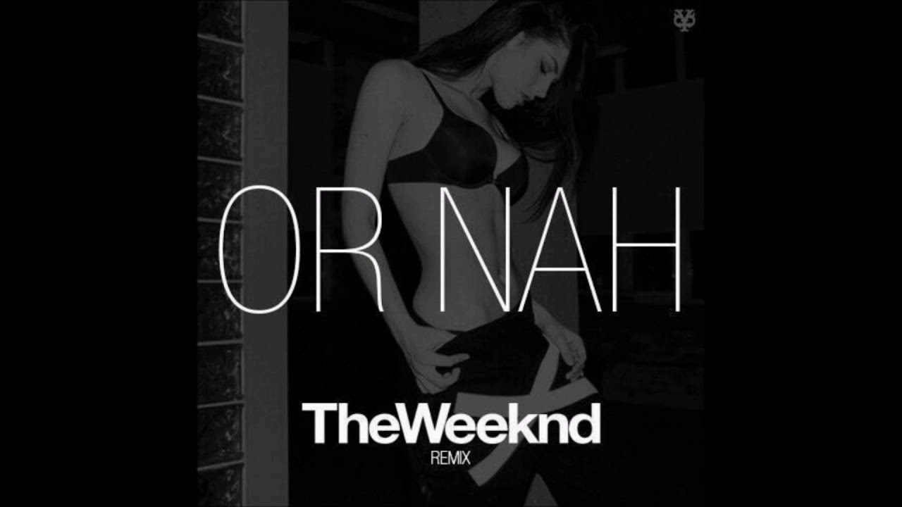 Or Nah Often remix The Weekend ft Ty Dolla $ign - YouTube