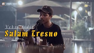 Salam Tresno - Live Lirik Cover Vebri Didit