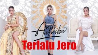 NEW LAGU 2023 ANIK ARNIKA ~ TERLALU JERO mp3 ORIGINAL