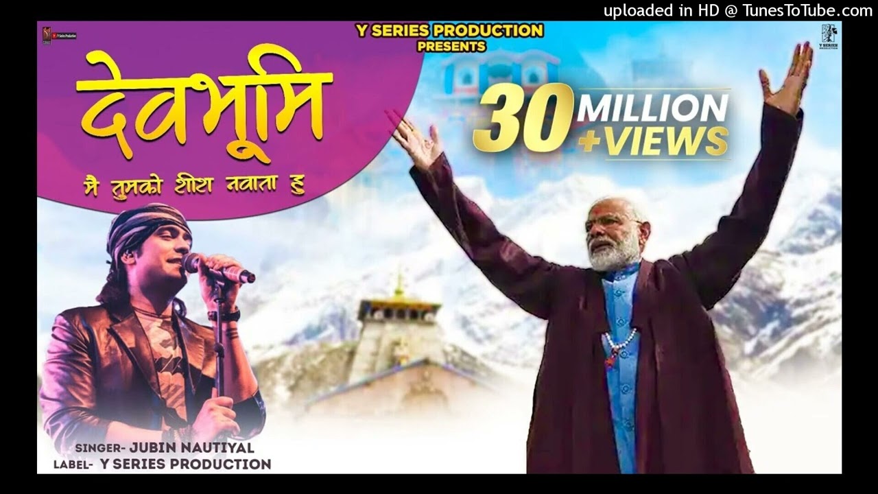 Devbhoomi  Main Tumko Shish Navata Hu  Jubin Nautiyal  PM Narendra Modi  Hindi Video Y Series 