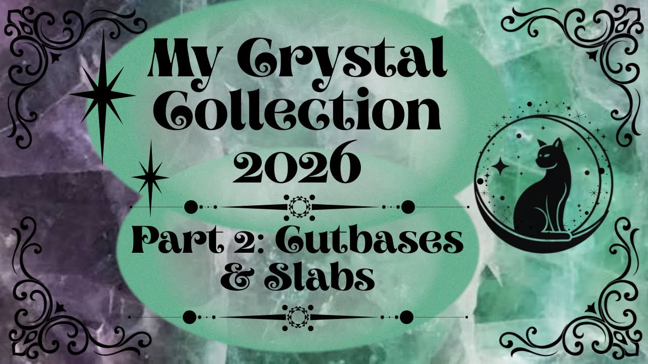 2026 Crystal Collection part 2: Cut bases & Slabs