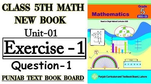 Class 5 Math New Book-Unit 1-Exercise 1 Q1- 5th class Math-Whole Numbers and Operations- 5th Math