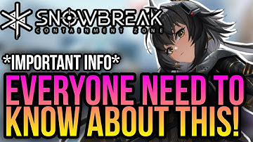 Snowbreak: Containment Zone - Everyone Needs To Know About This *IMPORTANT GUIDE*