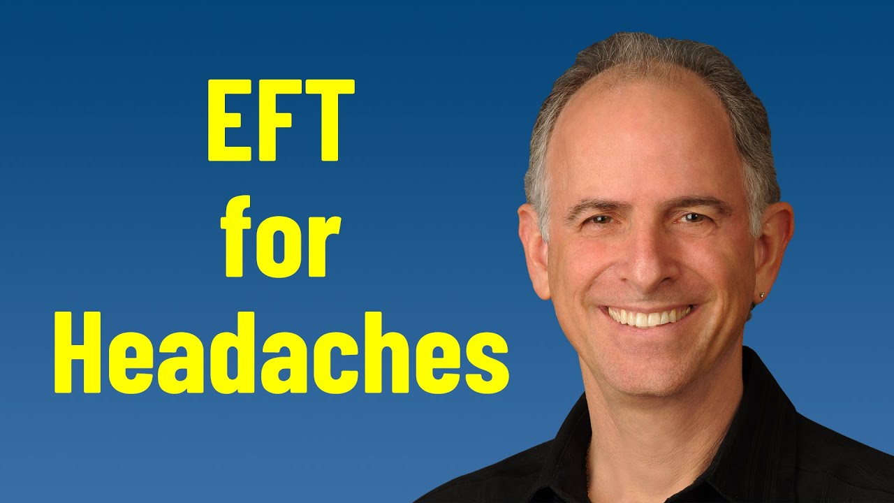 EFT for Headaches and Migraines - Simple and Deep Approaches