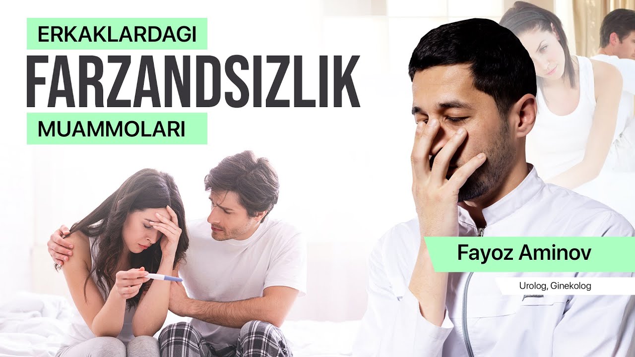 Erkaklardagi farzandsizlik muammolari | Fayoz Aminov    