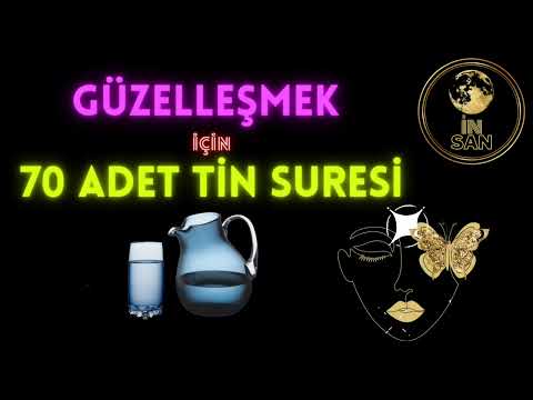 Güzelleşmek ve güçlenmek için Tın suresi 70 adet ister dinleyin, ister okuyun. İster suyunu için.