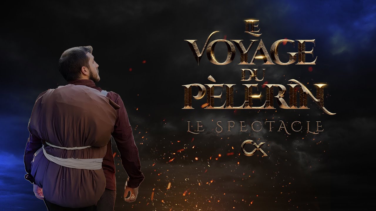 Le Voyage du Pèlerin — Le spectacle - YouTube