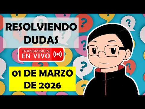 Soy Docente: RESOLVIENDO DUDAS EN VIVO (1 MARZO DE 2026)