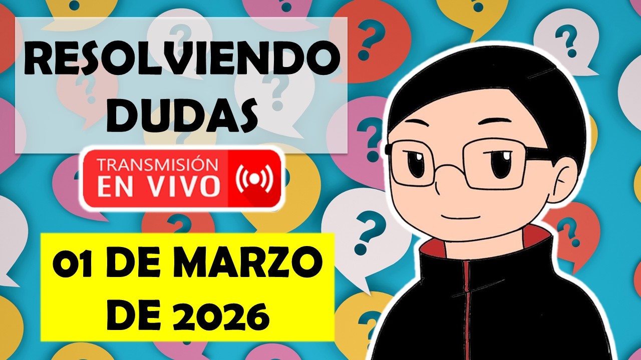 Soy Docente: RESOLVIENDO DUDAS EN VIVO (1 MARZO DE 2026)