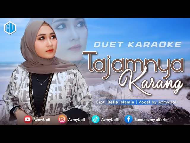 TAJAMNYA KARANG - KARAOKE DUET BARENG AzmyUpil class=