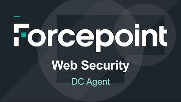 DC Agent Configuration | Forcepoint Web Security