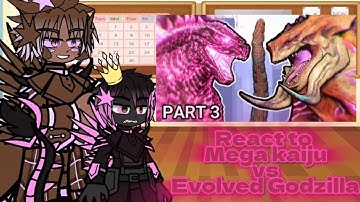 Kaiju Girls React to Mega Kaiju vs Evolved Godzilla Part 3
