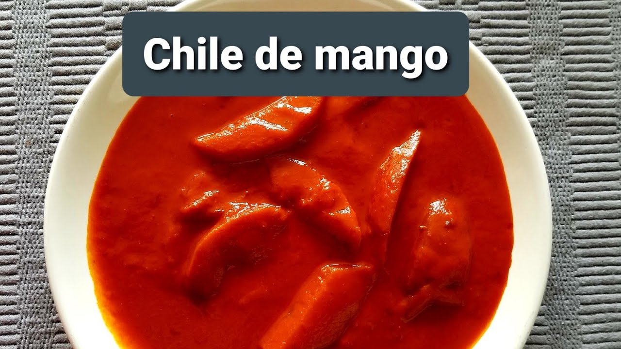 Descubrir 63+ imagen chile de mango receta