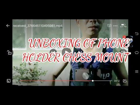 MY UNBOXING PHONE HOLDER CHESS MOUNT