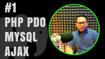 Tutorial Lengkap #1 Belajar PHP PDO MySQL Dengan AJAX - CRUD