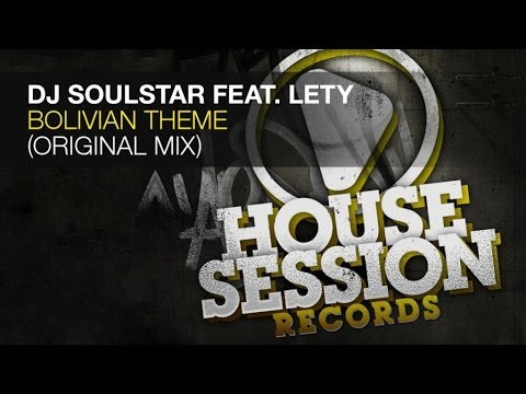 DJ Soulstar feat. Lety - Bolivian Theme (Original Mix)