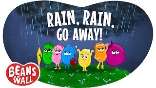 Rain, Rain, Go Away Kids Songs Beans In The Wall