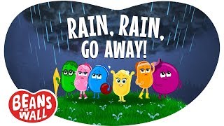 Rain, Rain, Go Away | Kids Songs | Beans in the Wall