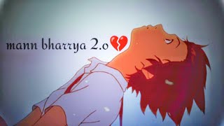 Mann bharrya 2.0 best sad lofi  song 💔