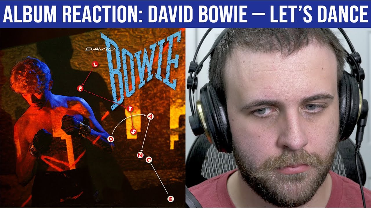 ALBUM REACTION: David Bowie — Let's Dance