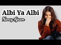 Nancy ajram - Albi ya albi ( Lyrics ) 🎵