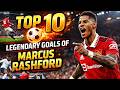 Top 10 Legendary Goals Of Marcus Rashford