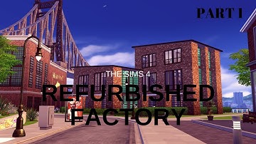 Refurbished Factory - Sims 4 Speed Build PART 1