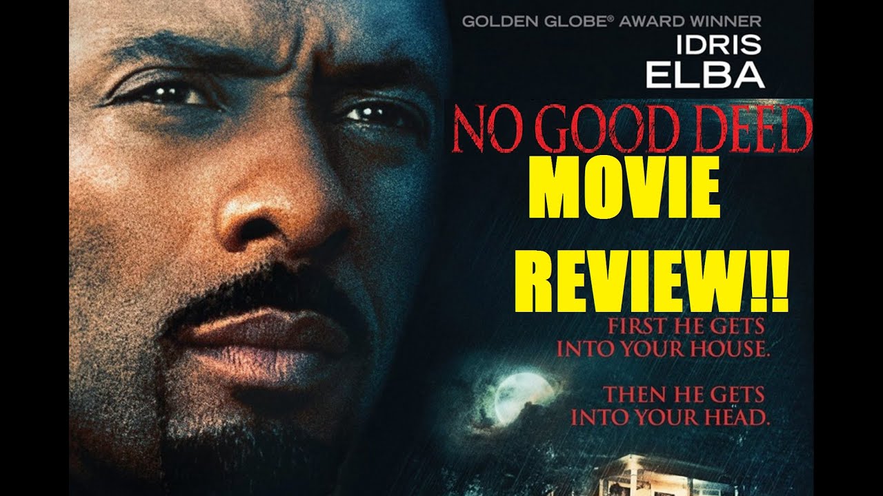 no good deed movie reviews