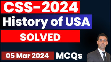 CSS History of USA Mcqs Solved || CSS 2024 || 05 Mar 2024