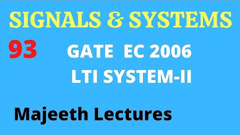 93 GATE EC 2006 Signals and Systems LTIC System II @majeethlectures